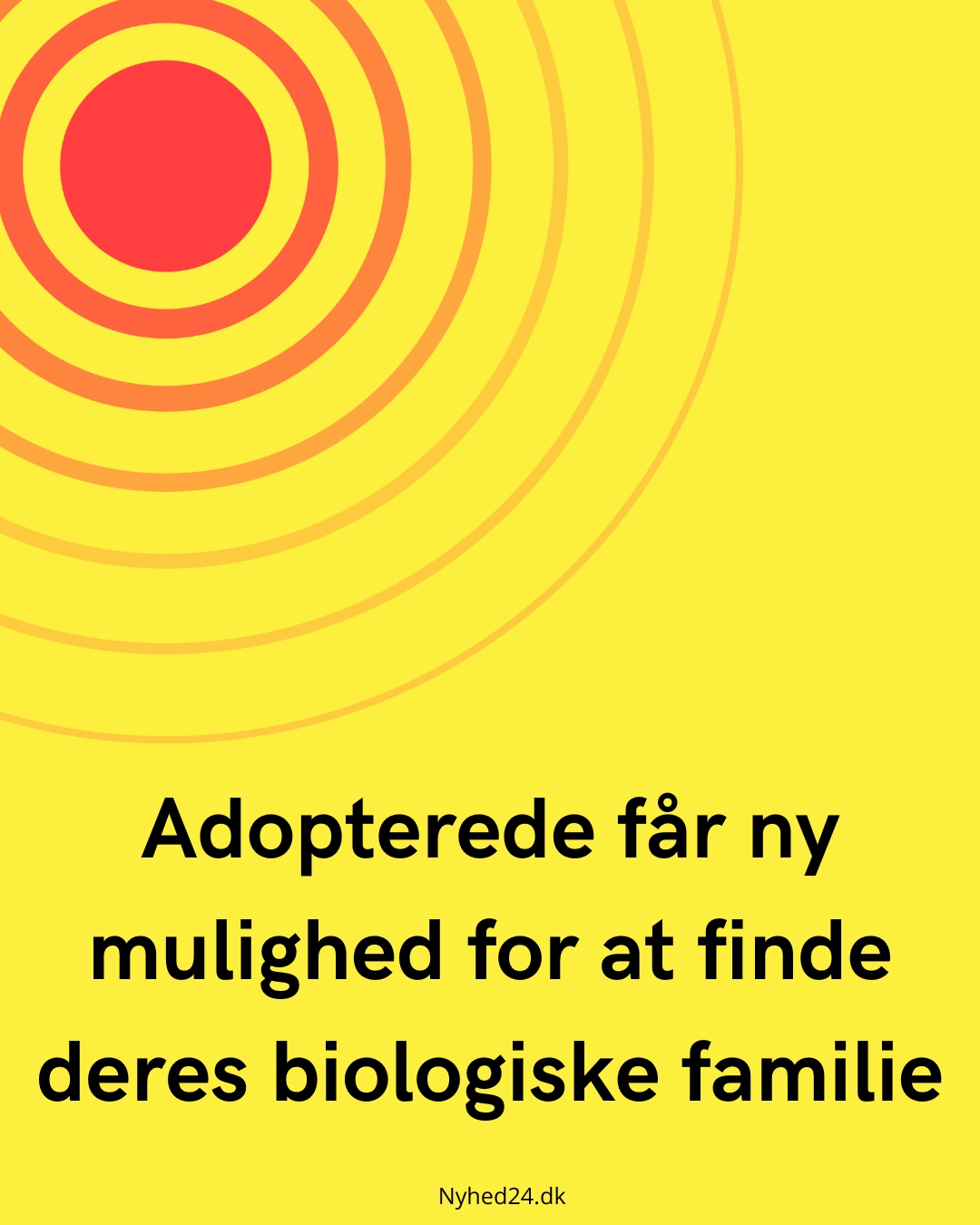 Adopterede får ny mulighed for at finde deres biologiske familie