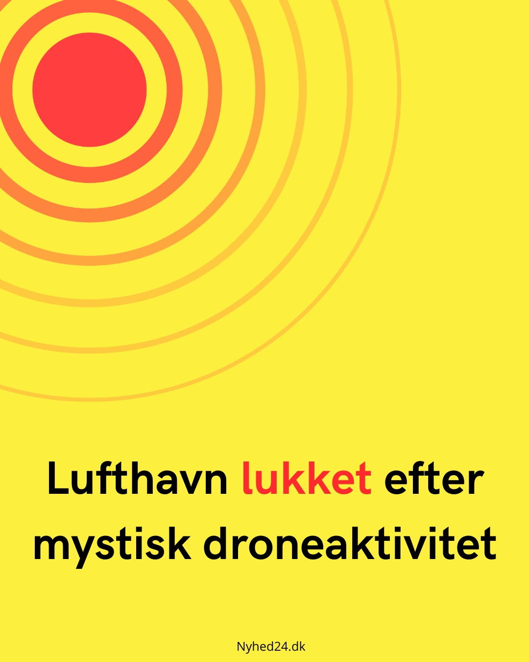 Lufthavn lukket efter mystisk droneaktivitet