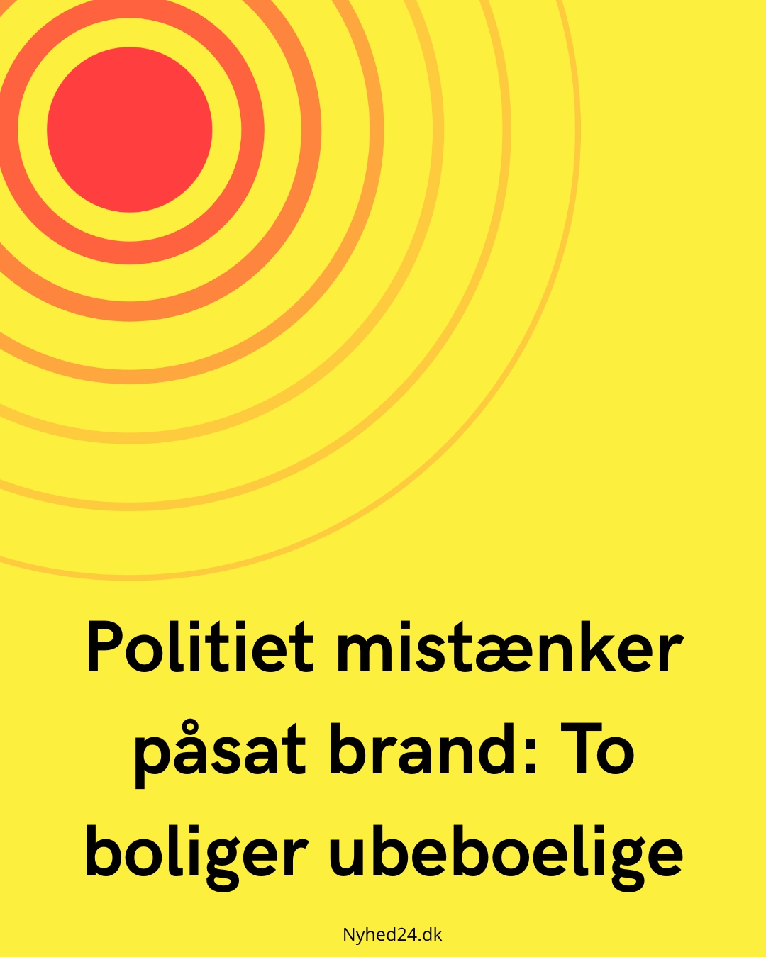 Politiet mistænker påsat brand: To boliger ubeboelige