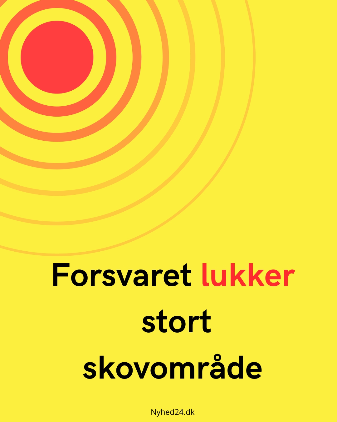 Forsvaret lukker stort skovområde: Her må du ikke længere færdes