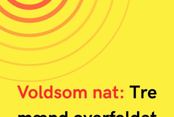 Voldsom nat: Tre mænd overfaldet
