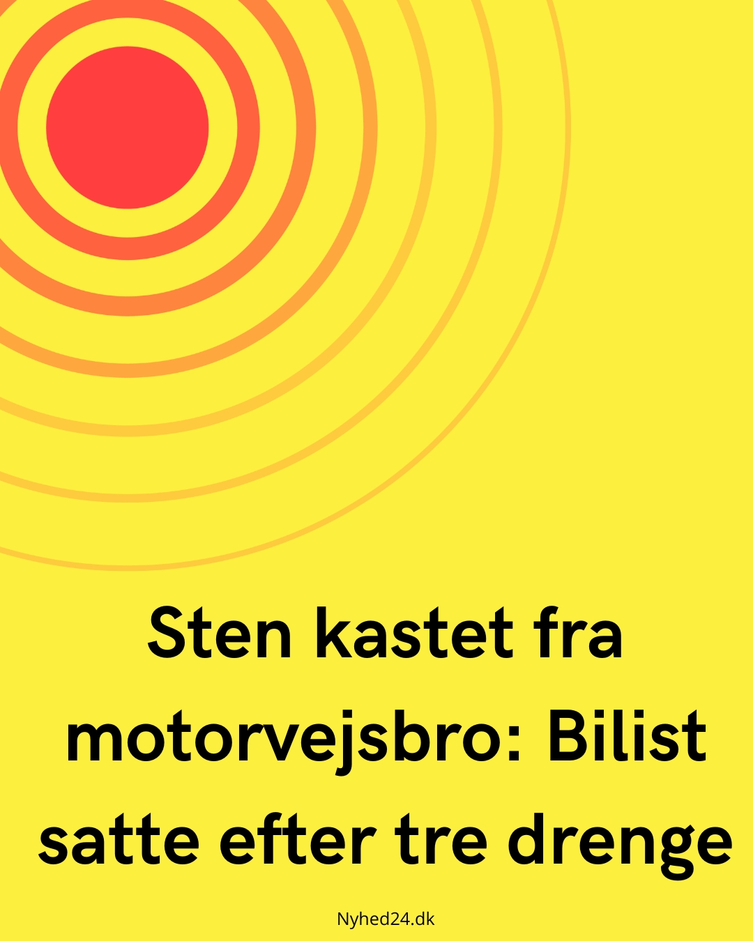 Sten kastet fra motorvejsbro: Bilist satte efter tre drenge