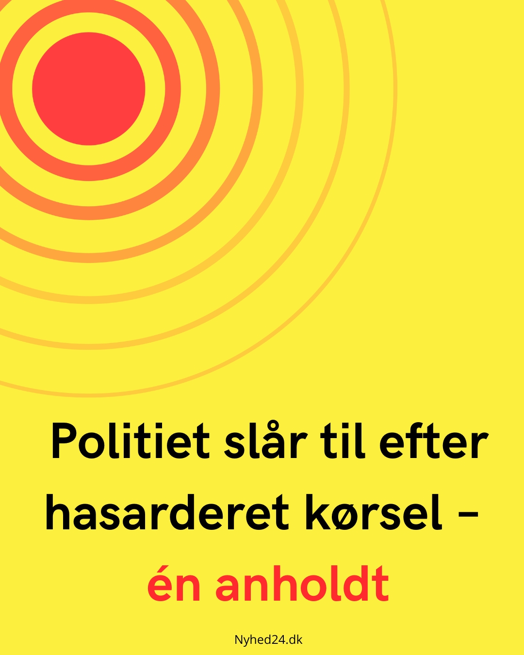 Politiet slår til efter hasarderet kørsel – én anholdt