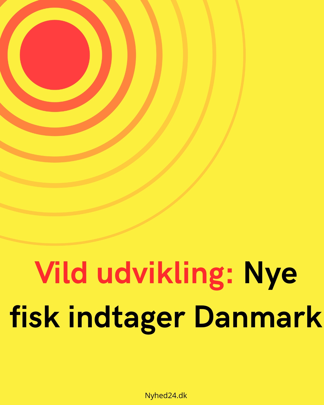 Vild udvikling: Nye fisk indtager Danmark