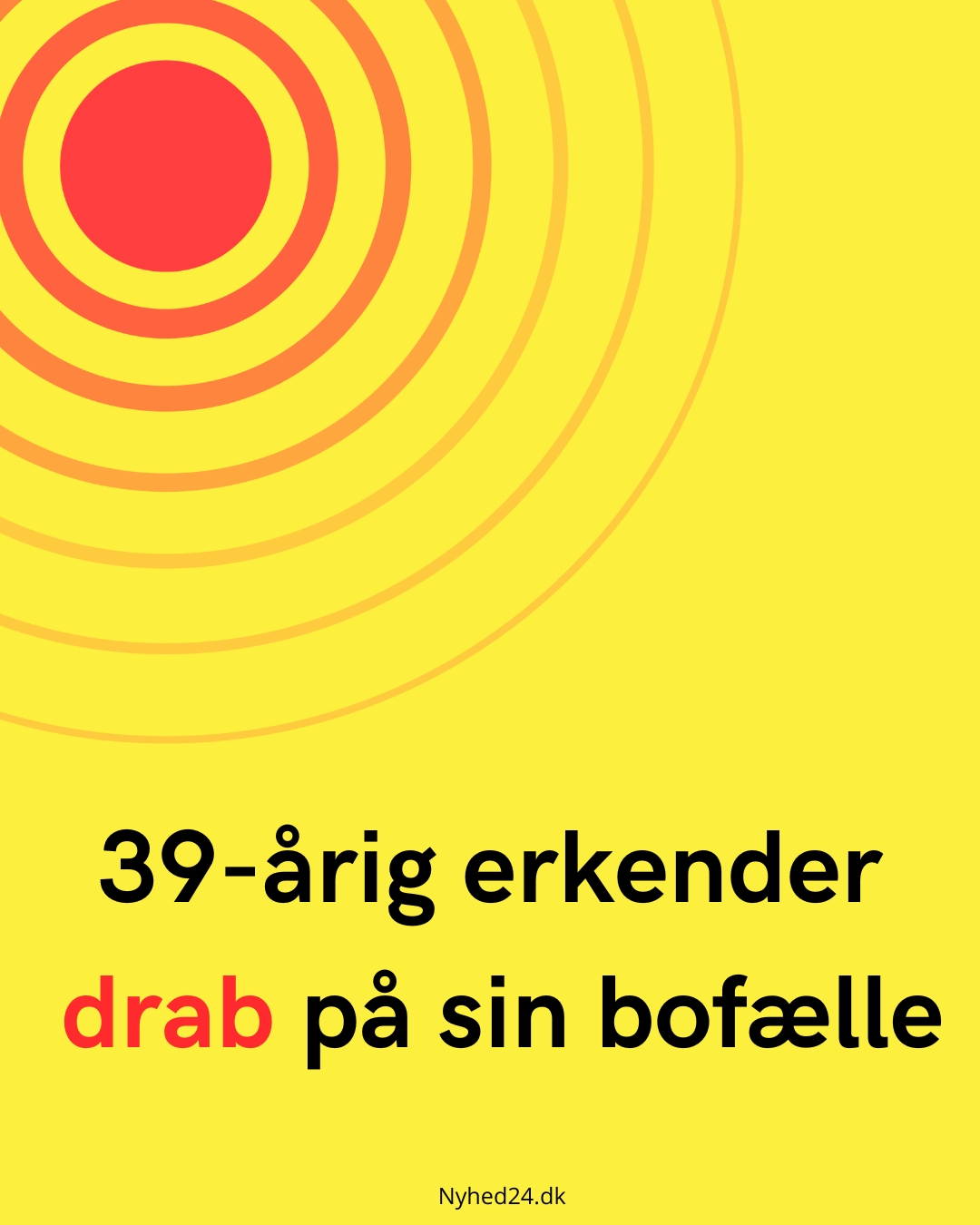 39-årig erkender drab på sin bofælle