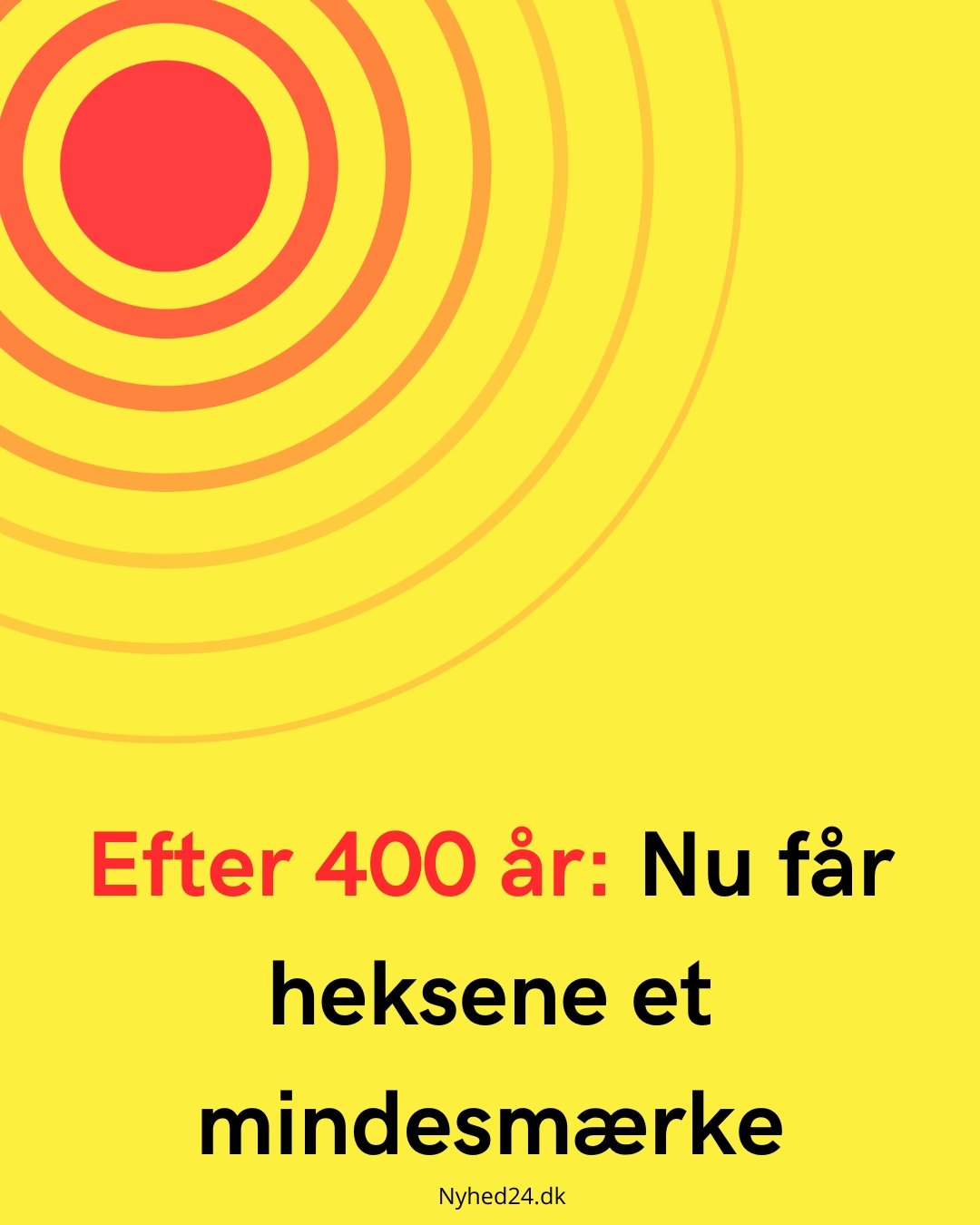 Efter 400 år: Nu får heksene et mindesmærke
