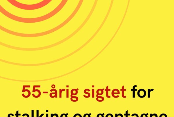 55-årig sigtet for stalking og gentagne brud på tilhold