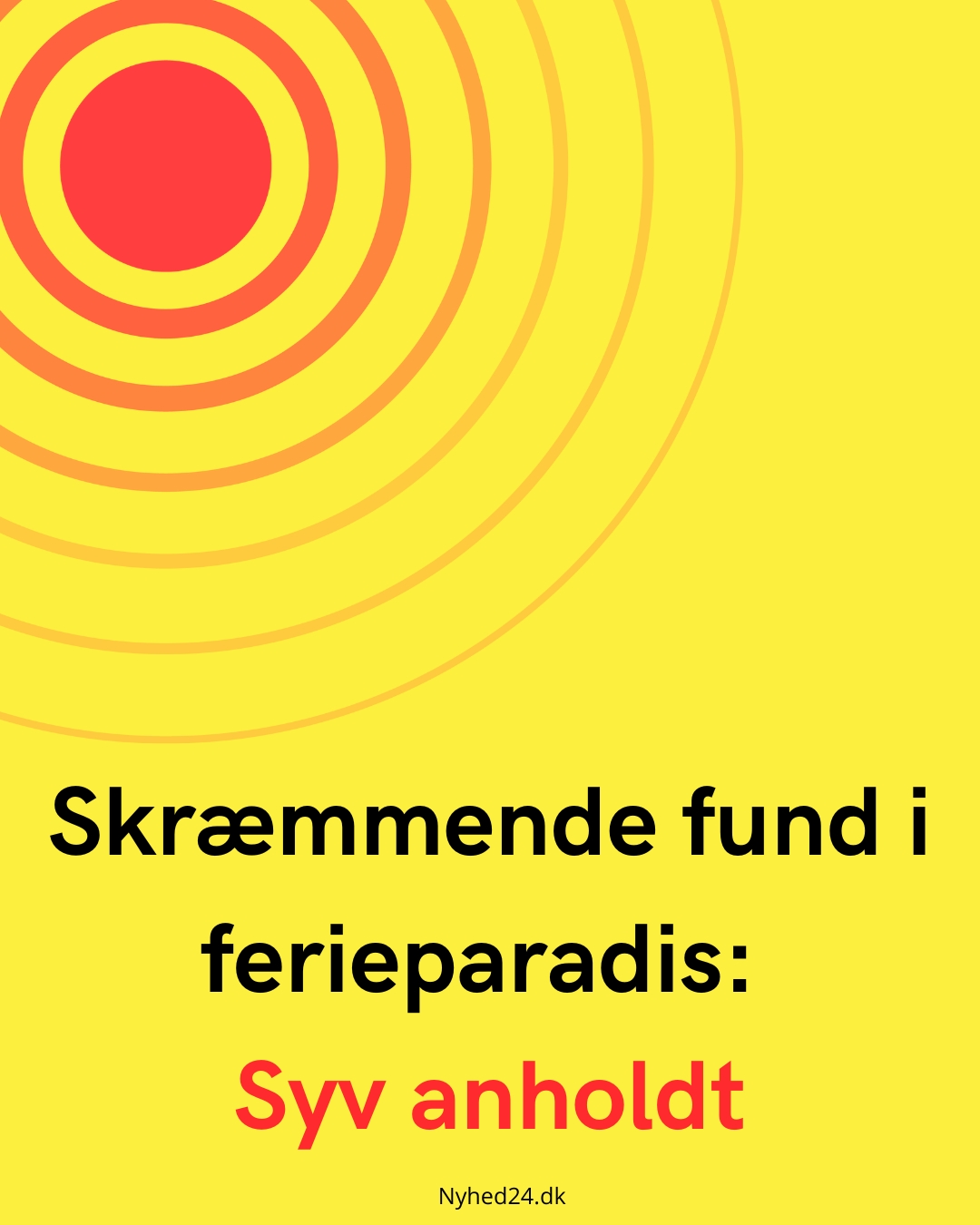 Skræmmende fund i ferieparadis: Syv anholdt