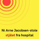 Ni Arne Jacobsen-stole stjålet fra hospital