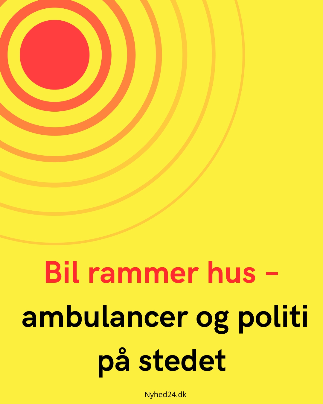 Bil rammer hus – ambulancer og politi på stedet