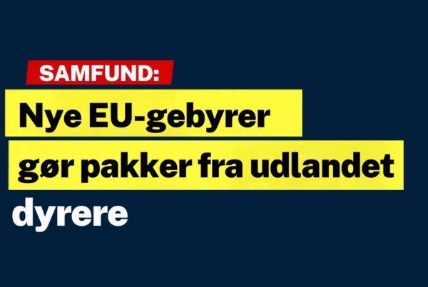 Nye EU-gebyrer gør pakker fra udlandet dyrere