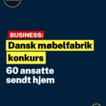 Dansk møbelfabrik konkurs – 60 ansatte sendt hjem