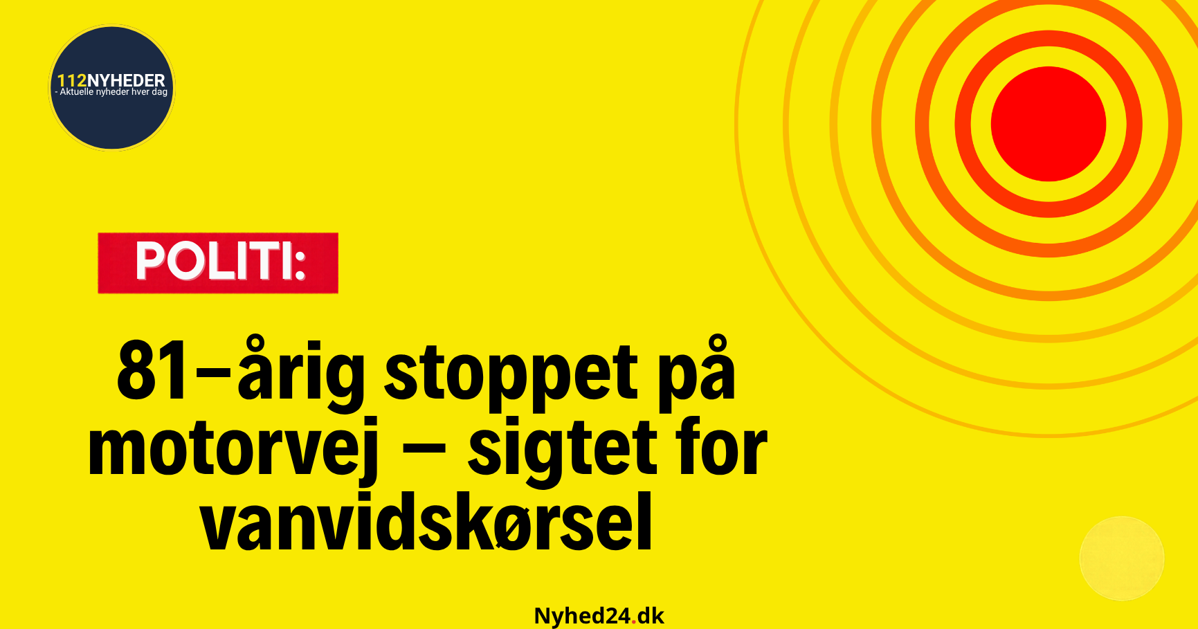 81-årig stoppet på motorvej – sigtet for vanvidskørsel