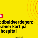 Chok i fodboldverdenen: Toptræner kørt på hospital