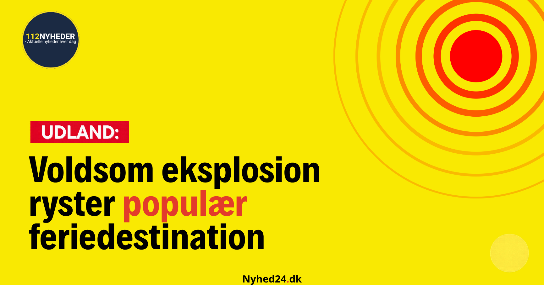 Voldsom eksplosion ryster populær feriedestination