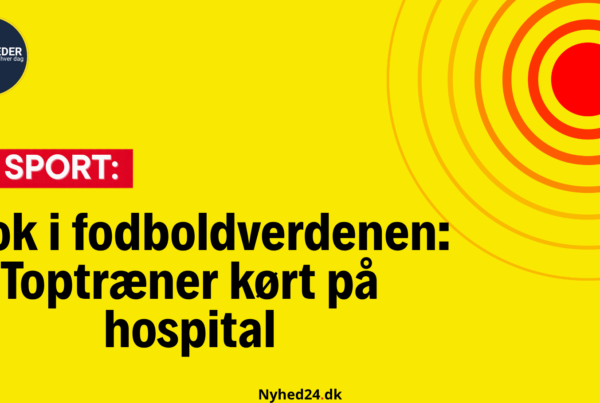 Chok i fodboldverdenen: Toptræner kørt på hospital