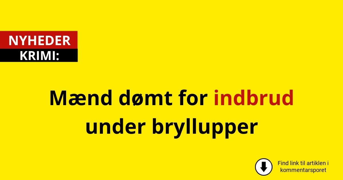 Mænd dømt for indbrud under bryllupper