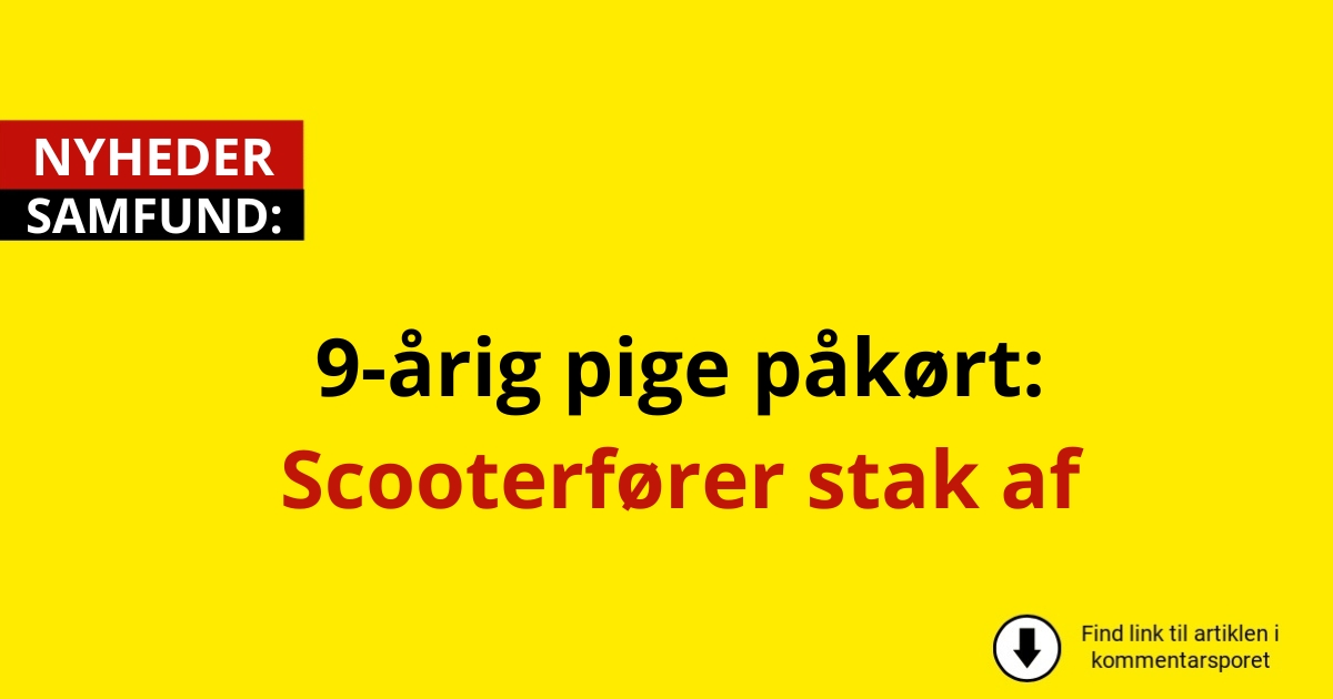 9-årig pige påkørt: Scooterfører stak af