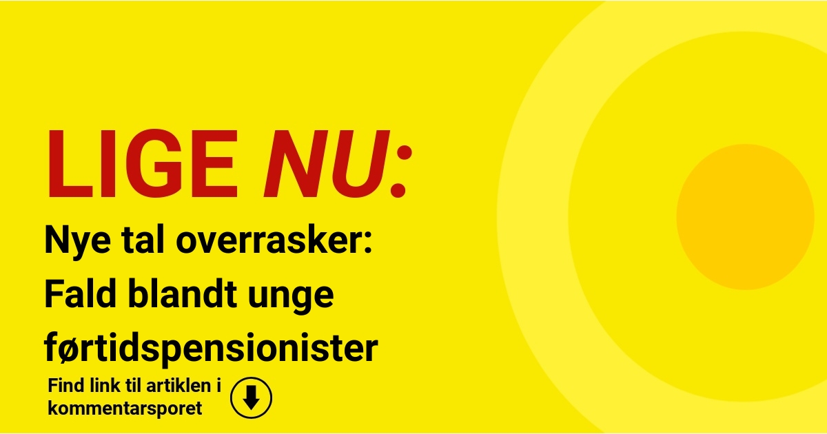 Nye tal overrasker: Fald blandt unge førtidspensionister