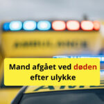 Mand afgået ved døden efter ulykke
