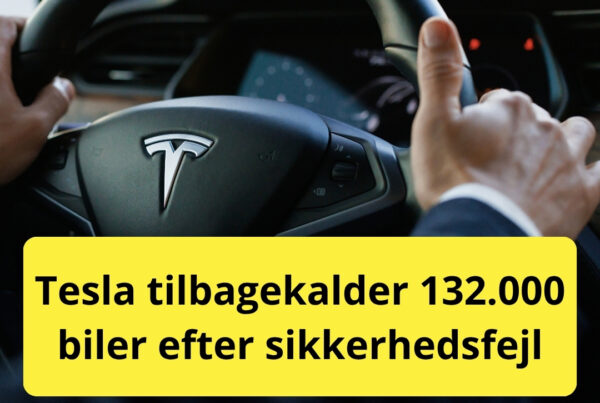 Tesla tilbagekalder 132.000 biler efter sikkerhedsfejl