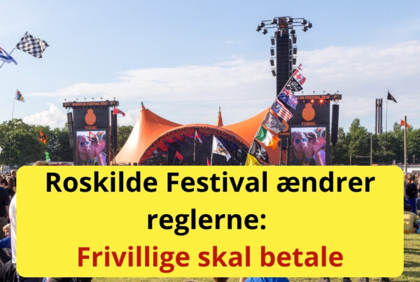 Roskilde Festival ændrer reglerne: Frivillige skal betale
