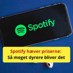 Spotify hæver priserne: Så meget dyrere bliver det