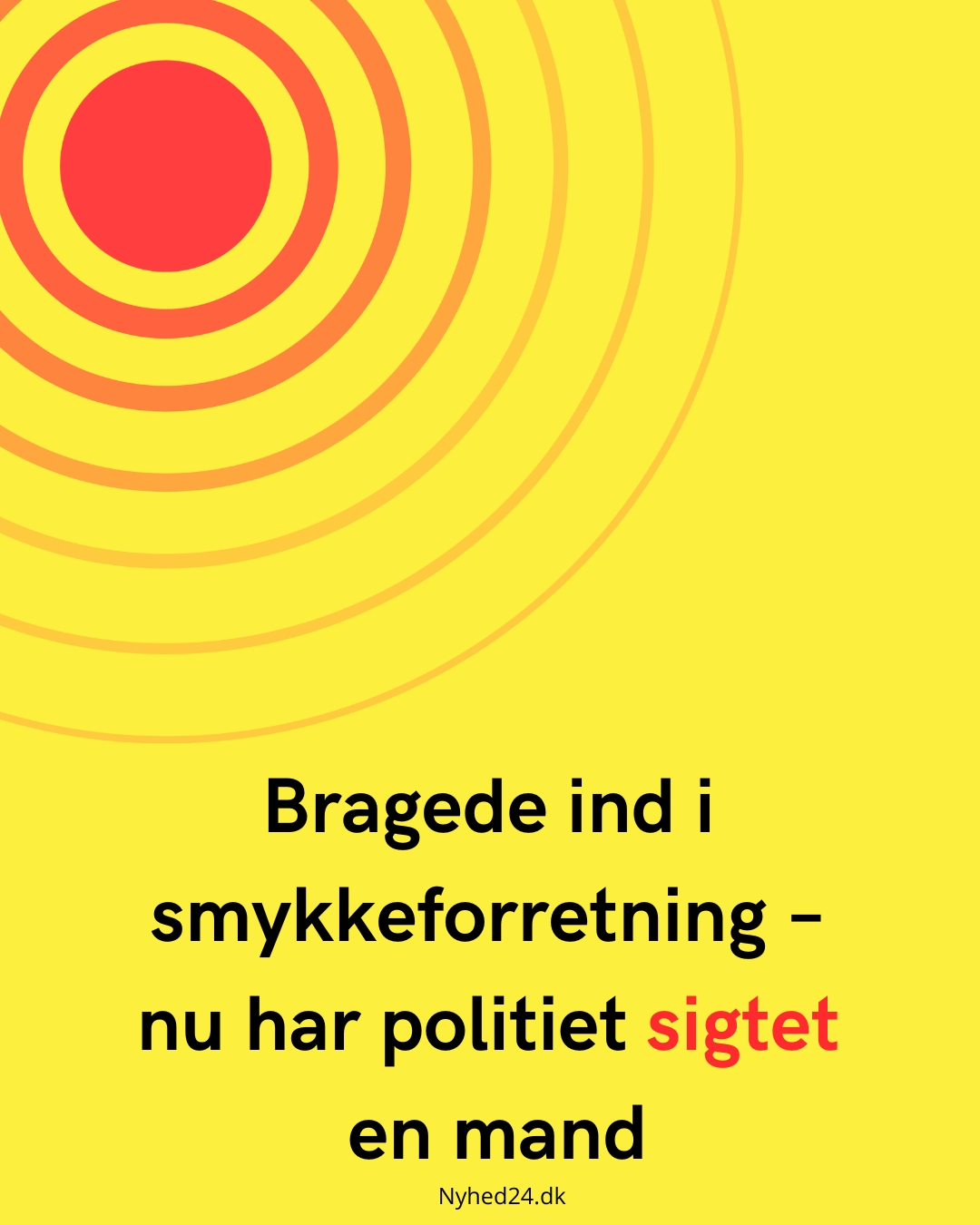 Bragede ind i smykkeforretning – nu har politiet sigtet en mand