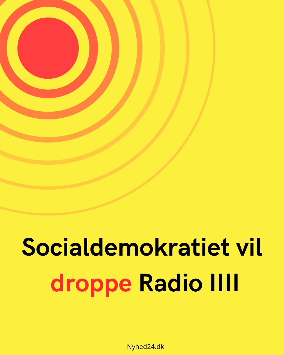Socialdemokratiet vil droppe Radio IIII