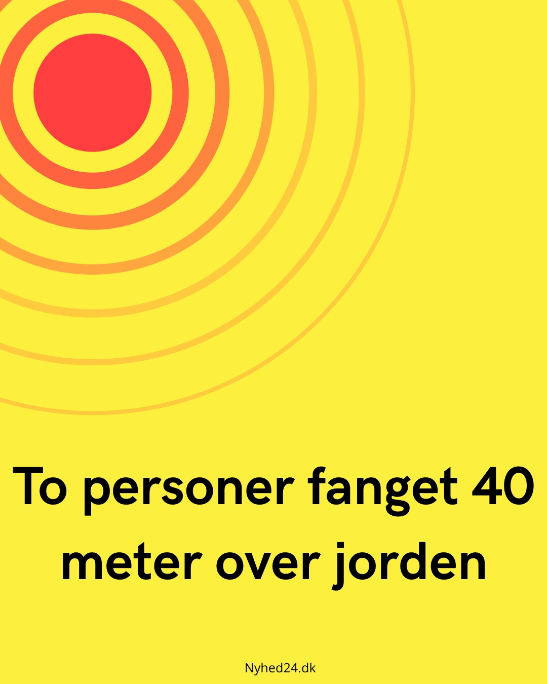 To personer fanget 40 meter over jorden