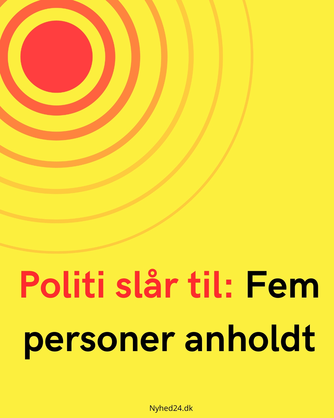 Politi slår til: Fem personer anholdt