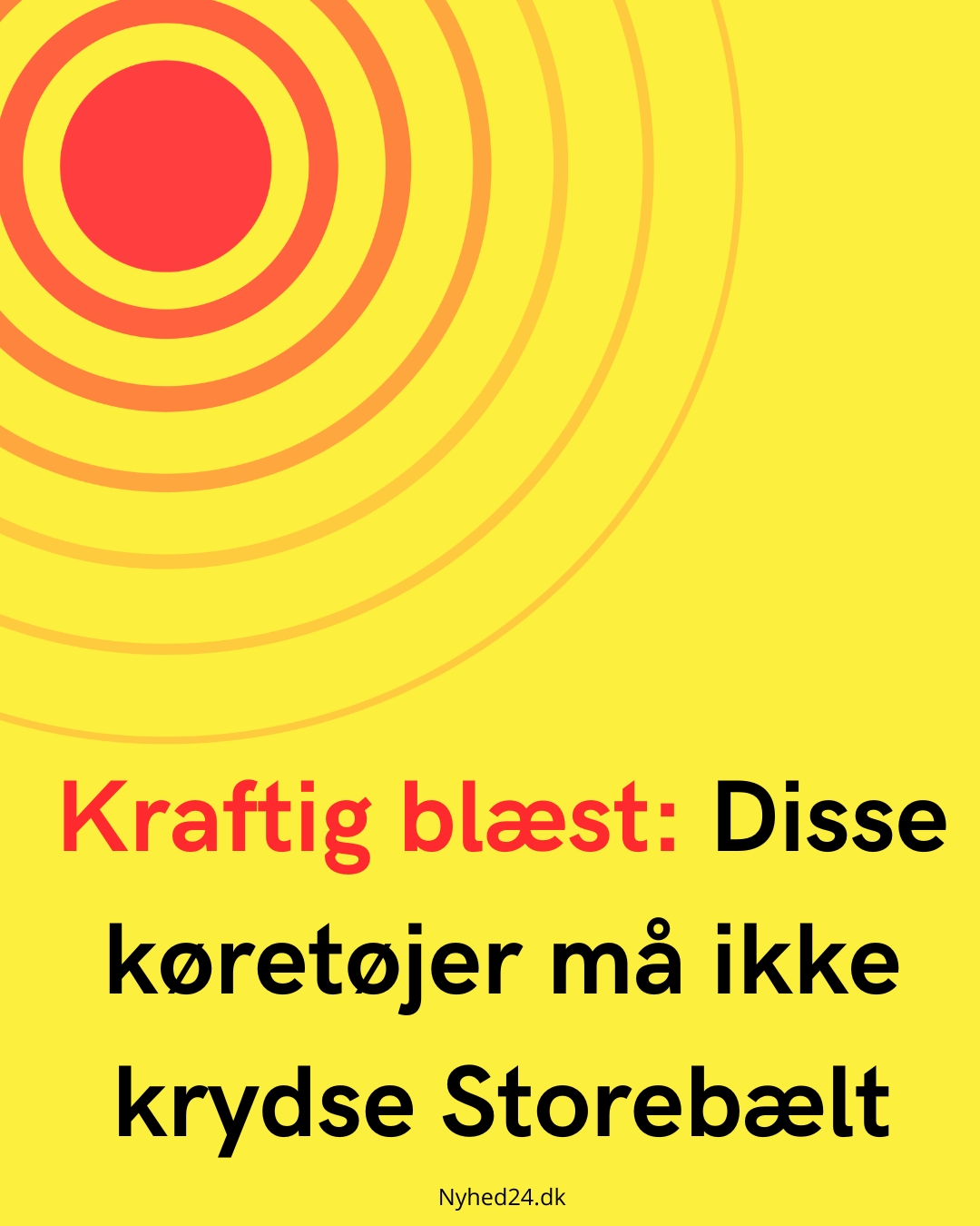 Kraftig blæst: Disse køretøjer må ikke krydse Storebælt