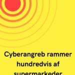 Cyberangreb rammer hundredvis af supermarkeder