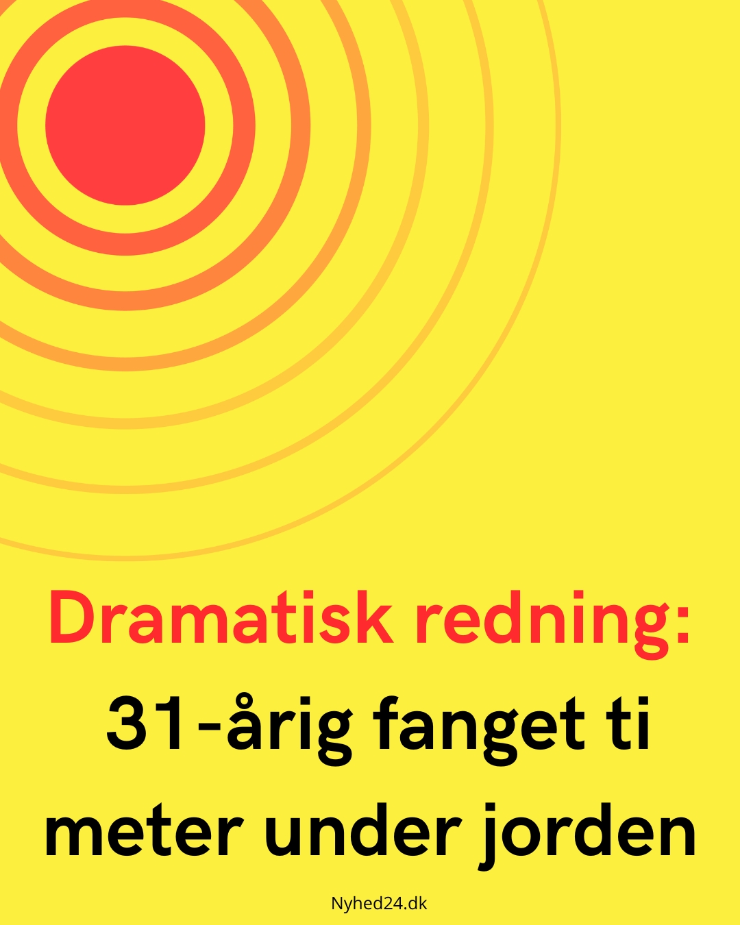 Dramatisk redning: 31-årig fanget ti meter under jorden