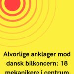 Alvorlige anklager mod dansk bilkoncern: 18 mekanikere i centrum