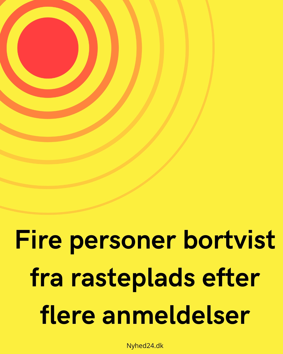 Fire personer bortvist fra rasteplads efter flere anmeldelser