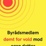 Byrådsmedlem dømt for vold mod egen datter