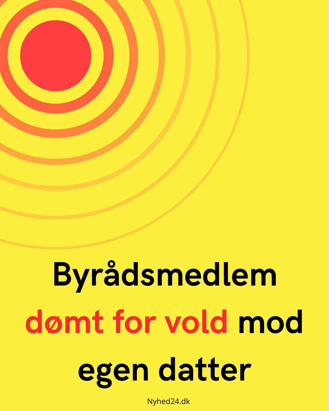 Byrådsmedlem dømt for vold mod egen datter