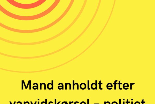 Mand anholdt efter vanvidskørsel – politiet søger vidner