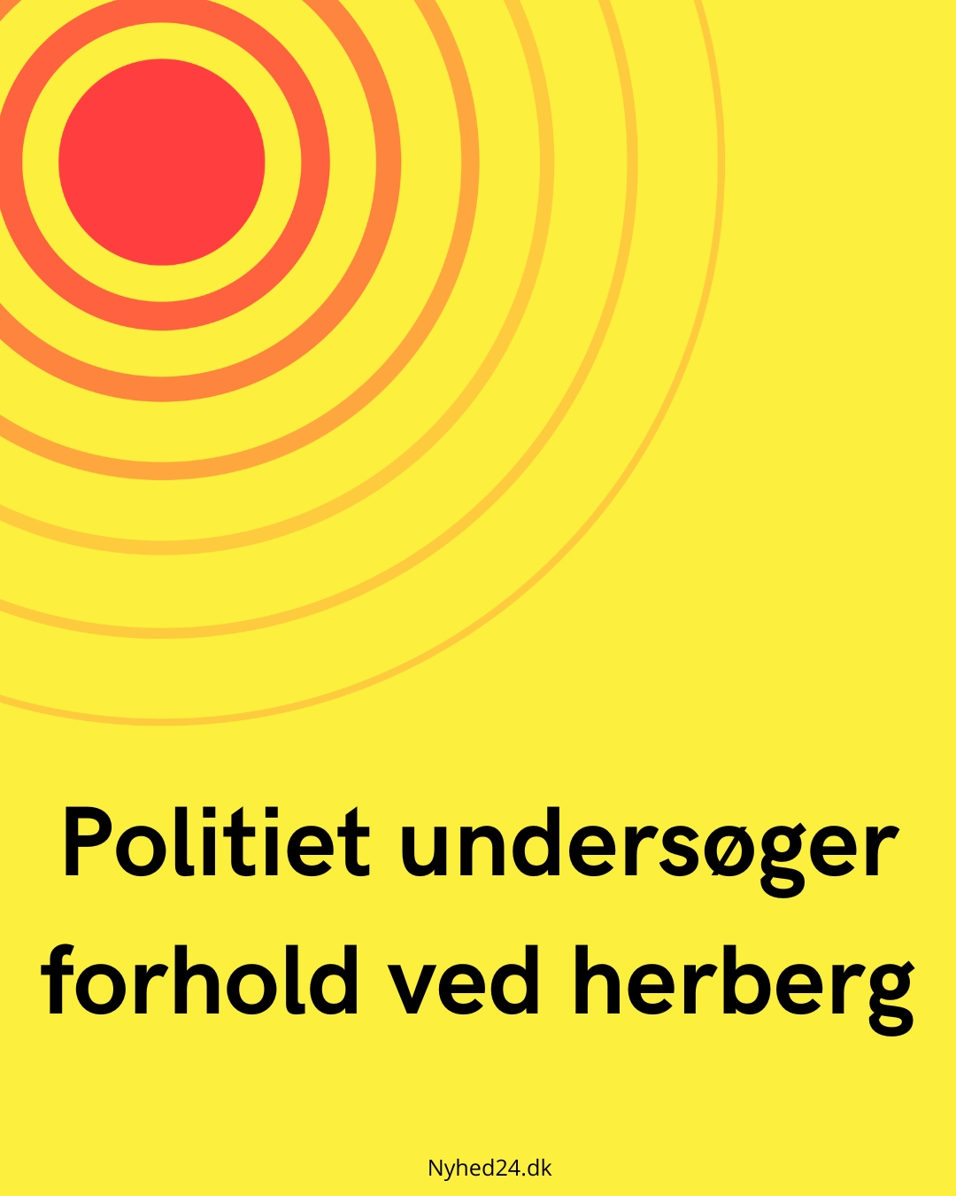 Politiet undersøger forhold ved herberg
