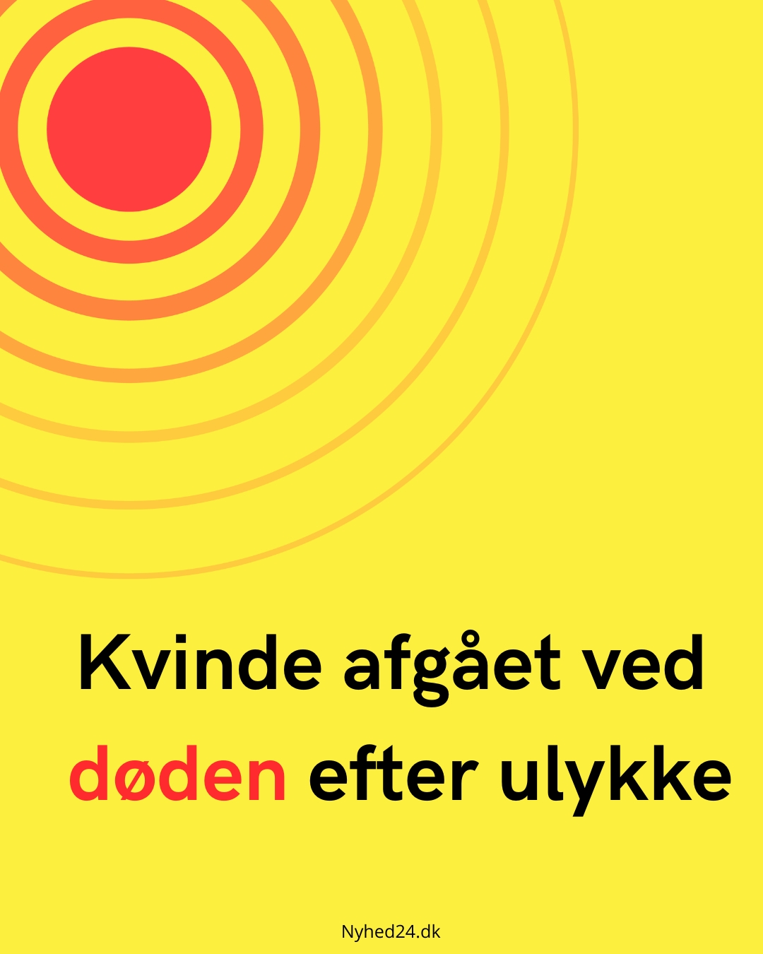 Kvinde afgået ved døden efter ulykke