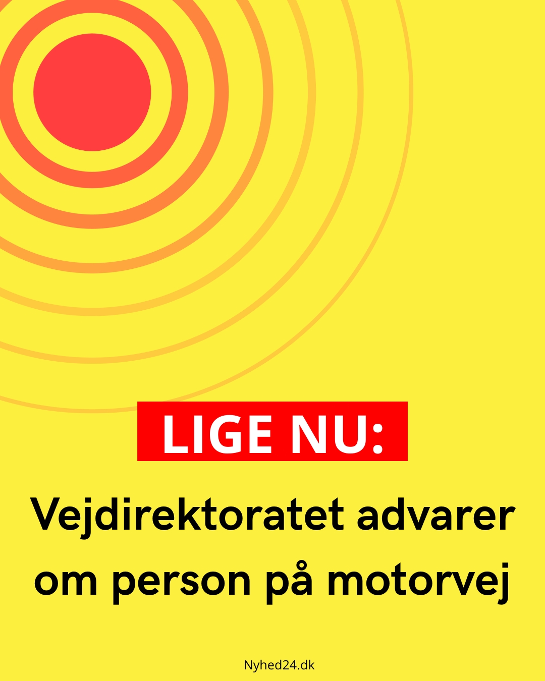 Vejdirektoratet advarer om person på motorvej