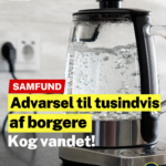 Advarsel til tusindvis af borgere: Kog vandet!