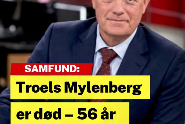 TV 2-vært Troels Mylenberg er død