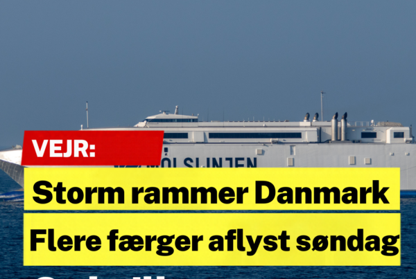 Storm rammer Danmark: Flere færger aflyst søndag